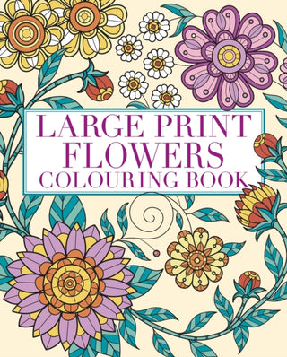 Cover image for 9781398841772 - Large Print Flowers Colouring Book