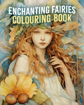 Cover image for 9781398843141 - The Enchanting Fairies Colouring Book