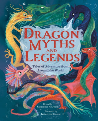 Cover image for 9781398848900 - Dragon Myths and Legends