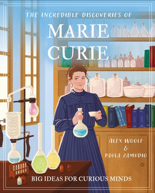 Cover image for 9781398848924 - The Incredible Discoveries of Marie Curie