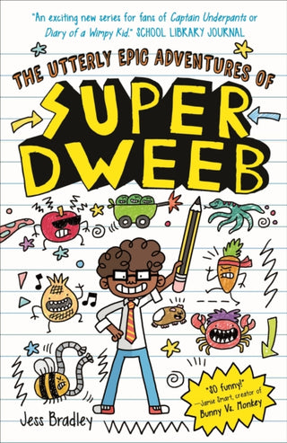 Cover image for 9781398849365 - The Utterly Epic Adventures of Super Dweeb