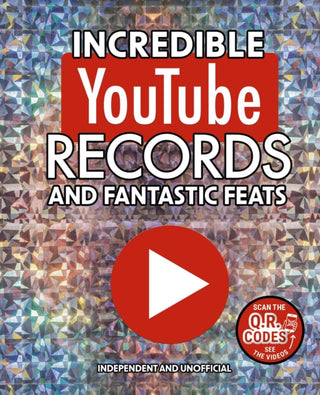 Cover image for 9781398854307 - Incredible YouTube Records and Fantastic Feats
