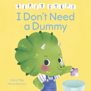 Cover image for 9781398854826 - First Steps: I Don't Need a Dummy