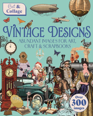 Cover image for 9781398854901 - Cut & Collage Vintage Designs