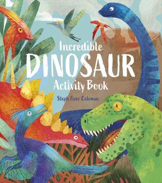 Cover image for 9781398855502 - Incredible Dinosaur Activity Book