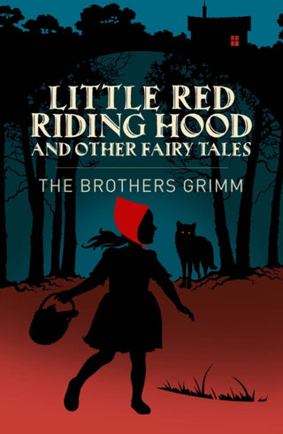 Cover image for 9781398862029 - Little Red Riding Hood & Other Grimm's Fairy Tales