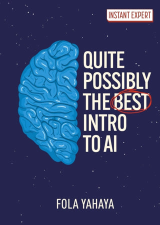 Cover image for 9781398862319 - Quite Possibly the Best Introduction to AI