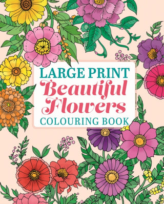 Cover image for 9781398862333 - Large Print Beautiful Flowers Colouring Book