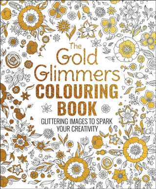 Cover image for 9781398863859 - The Gold Glimmers Colouring Book