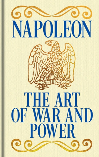 Cover image for 9781398864610 - Napoleon's The Art of War and Power