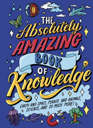 Cover image for 9781398870536 - The Absolutely Amazing Book of Knowledge