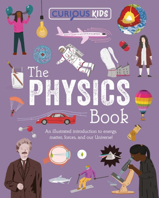 Cover image for 9781398872301 - Curious Kids: The Physics Book