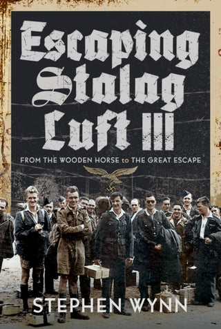 Cover image for 9781399000185 - Escaping Stalag Luft III