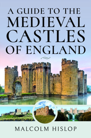 Cover image for 9781399001106 - A Guide to the Medieval Castles of England
