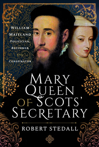 Cover image for 9781399001557 - Mary Queen of Scots' Secretary