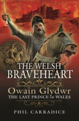 Cover image for 9781399002653 - The Welsh Braveheart