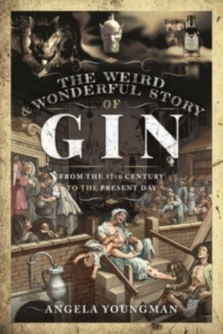 Cover image for 9781399002769 - The Weird and Wonderful Story of Gin