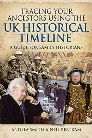 Cover image for 9781399003322 - Tracing your Ancestors using the UK Historical Timeline