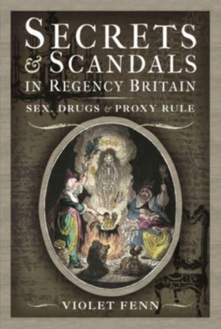 Cover image for 9781399004268 - Secrets and Scandals in Regency Britain