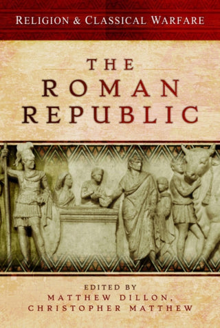 Cover image for 9781399004664 - Religion & Classical Warfare: The Roman Republic