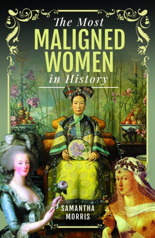 Supplemental image for 9781399005333 - The Most Maligned Women in History