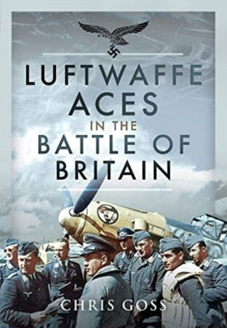 Cover image for 9781399005661 - Luftwaffe Aces in the Battle of Britain