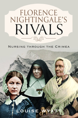 Cover image for 9781399006651 - Florence Nightingale's Rivals