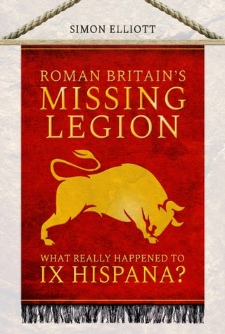 Cover image for 9781399006965 - Roman Britain's Missing Legion