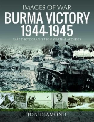 Cover image for 9781399008532 - Burma Victory, 1944-1945