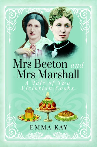 Cover image for 9781399009003 - Mrs Beeton and Mrs Marshall