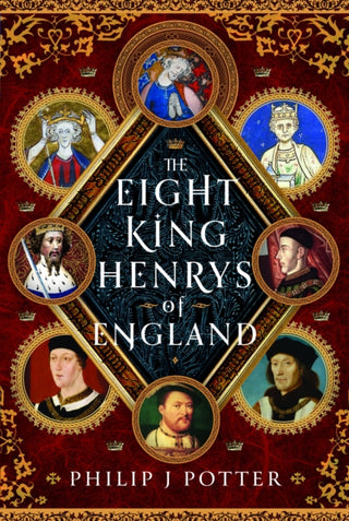 Cover image for 9781399009355 - The Eight King Henrys of England