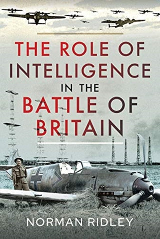 Cover image for 9781399010382 - The Role of Intelligence in the Battle of Britain
