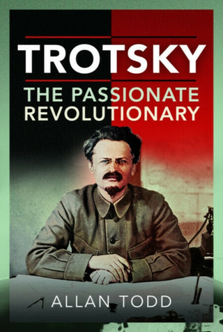 Cover image for 9781399010801 - Trotsky, The Passionate Revolutionary