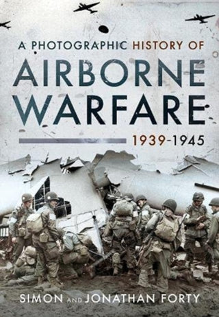Cover image for 9781399011143 - A Photographic History of Airborne Warfare, 1939 1945