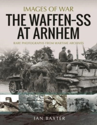Cover image for 9781399012942 - The Waffen SS at Arnhem