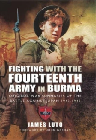 Cover image for 9781399013499 - Fighting with the Fourteenth Army in Burma