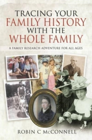 Cover image for 9781399013888 - Tracing Your Family History with the Whole Family