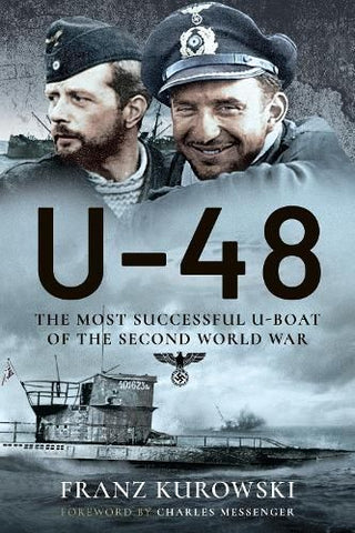 Cover image for 9781399014311 - U-48: The Most Successful U-Boat of the Second World War