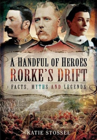 Cover image for 9781399014892 - A Handful of Heroes, Rorke's Drift