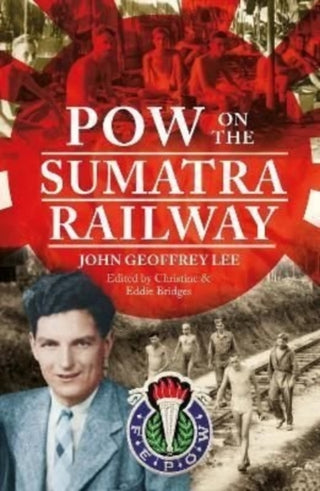 Cover image for 9781399015257 - POW on the Sumatra Railway