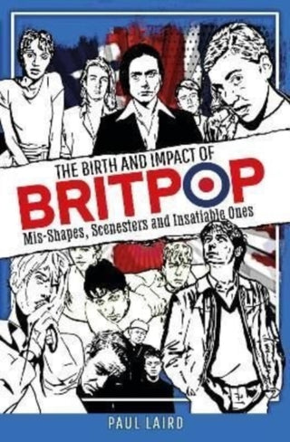 Cover image for 9781399017473 - The Birth and Impact of Britpop