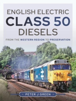 Cover image for 9781399017824 - English Electric Class 50 Diesels