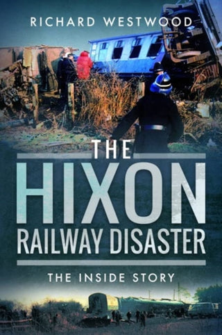 Cover image for 9781399019255 - The Hixon Railway Disaster