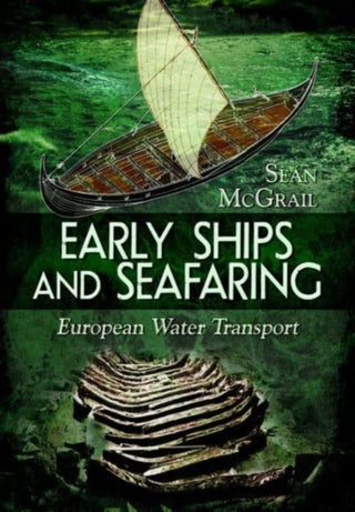 Cover image for 9781399019453 - Early Ships and Seafaring