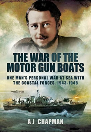 Cover image for 9781399020084 - The War of the Motor Gun Boats