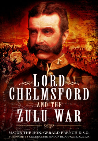 Supplemental image for 9781399020305 - Lord Chelmsford and the Zulu War
