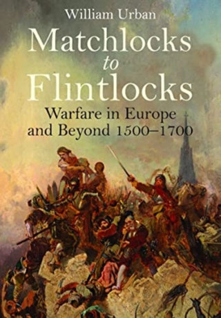 Cover image for 9781399020626 - Matchlocks to Flintlocks