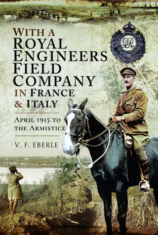 Cover image for 9781399021289 - With a Royal Engineers Field Company in France & Italy