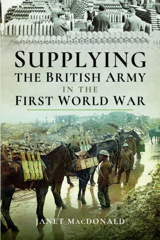 Cover image for 9781399021869 - Supplying the British Army in the First World War