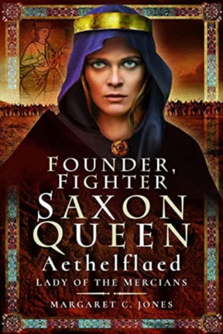 Cover image for 9781399023382 - Founder, Fighter, Saxon Queen